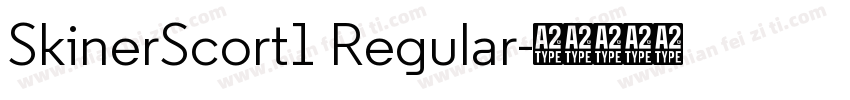 SkinerScort1 Regular字体转换